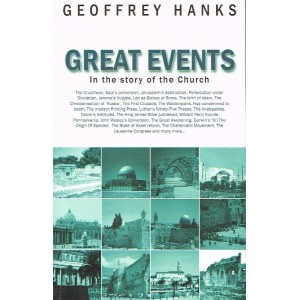 Great Events In The Story Of The Church by Geoffrey Hanks